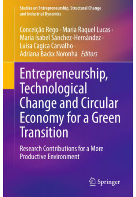 Entrepreneurship, Technological Change and Circular Economy for a Green Transition: Research Contributions for a More Product