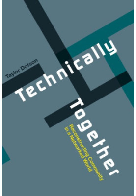 Technically together: reconstructing community in a networked world