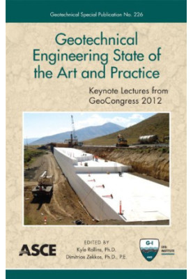 Geotechnical Engineering State of the Art and Practice: Keynote Lectures from GeoCongress 2012