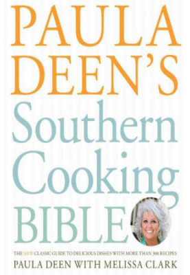 Paula Deen's Southern Cooking Bible
