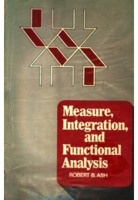 Measure, Integration and Functional Analysis