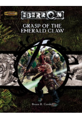 Grasp of the Emerald Claw (Dungeon & Dragons d20 3.5 Fantasy Roleplaying, Eberron Setting Adventure)