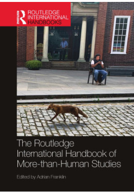 The Routledge International Handbook of More-than-Human Studies