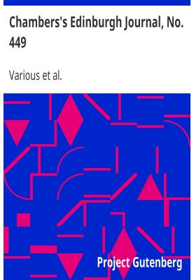 Эдинбургский журнал Чемберса, № 449, том 18, новая серия, 7 августа 1852 г.