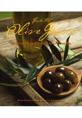 From the Olive Grove: Mediterranean Cooking with Olive Oil
