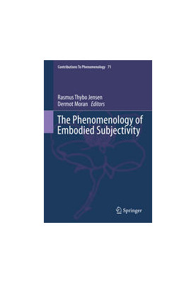 The Phenomenology of Embodied Subjectivity