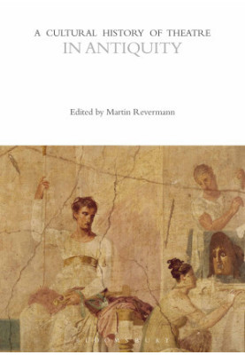 A Cultural History of Theatre in Antiquity