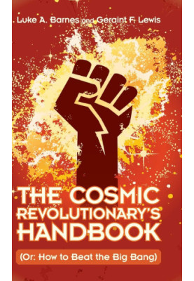 The Cosmic Revolutionary's Handbook: (Or: How to Beat the Big Bang)