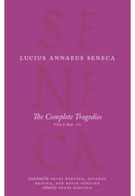 Seneca: Oedipus, Hercules Mad, Hercules on Oeta, Thyestes, Agamemnon (The Complete Tragedies 2) The Complete Works of Lucius 