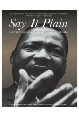 Say it plain: a century of great African American speeches