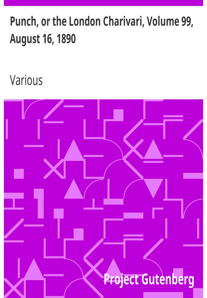 Панч, або Лондонський чаріварі, том 99, 16 серпня 1890 р