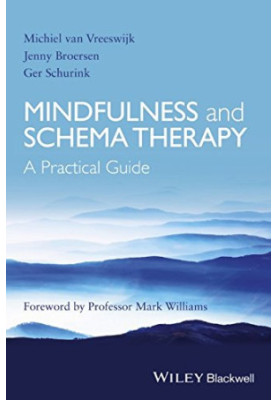 Mindfulness and Schema Therapy: A Practical Guide