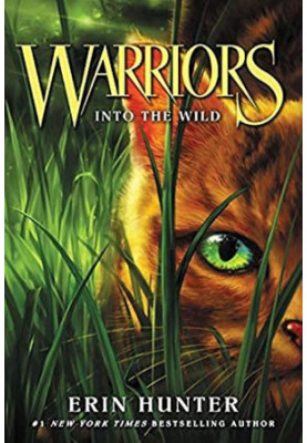 Warriors 1: Into the Wild (Warriors: The Prophecies Begin, 1)