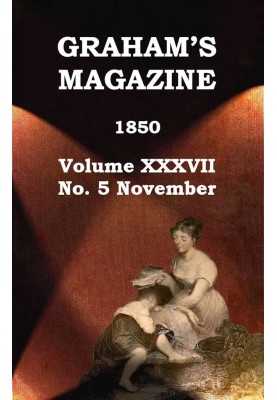 Graham's Magazine, Vol. XXXVII, No. 5, November 1850