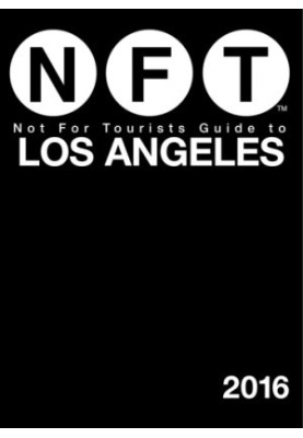 Not For Tourists Guide to Los Angeles 2016