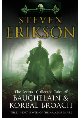 [The Tales of Bauchelain and Korbal Broach 04] • The Second Collected Tales of Bauchelain & Korbal Broach · Three Short Novel