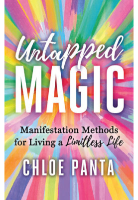 Untapped Magic: Manifestation Methods for Living a Limitless Life