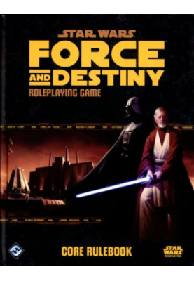 Star Wars: Force and Destiny - Core Rulebook