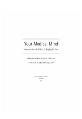 Your Medical Mind: How to Decide What Is Right for You