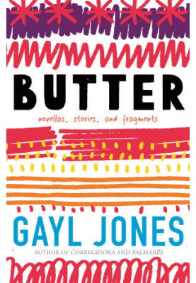 Butter: Novellas, Stories, and Fragments