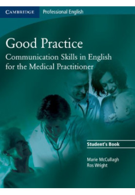 Good Practice Student's Book: Communication Skills in English for the Medical Practitioner