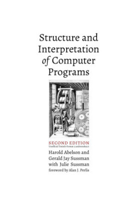 Structure and Interpretation of Computer Programs, 2nd ed.