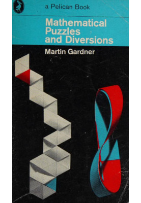 Mathematical Puzzles and Diversions