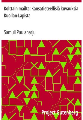 From the lands of Kolttai: Ethnological descriptions of Kuollan-Lap