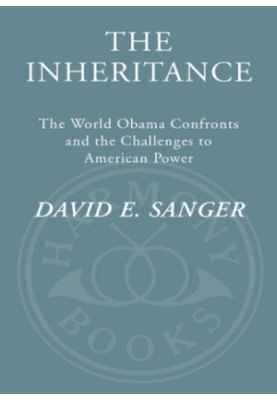 The inheritance: the world Obama confronts and the challenges to American power