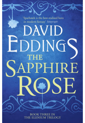 The Sapphire Rose - The Elenium Trilogy, Book 3