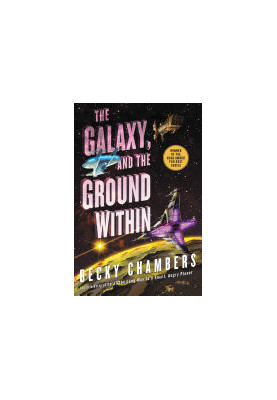 The Galaxy, and the Ground Within (Wayfarers 4)