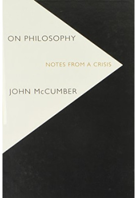 On philosophy : notes from a crisis