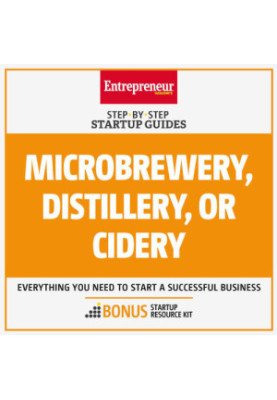 Microbrewery, Distillery, or Cidery: Step-by-Step Startup Guide