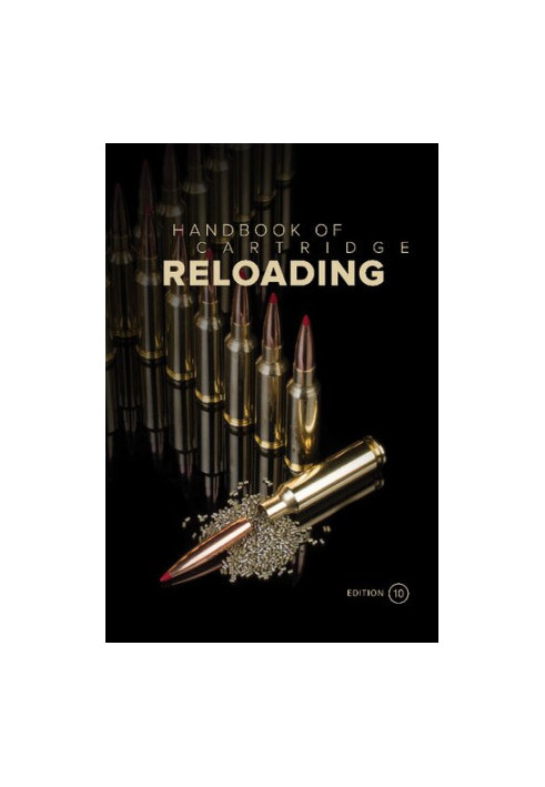 Hornady Handbook of Cartridge Reloading 10th edition