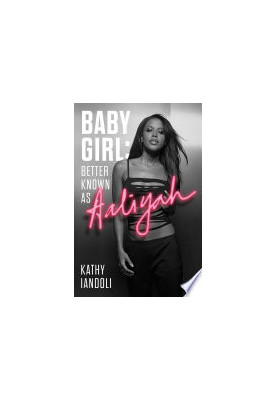 Baby Girl: Better Known as Aaliyah