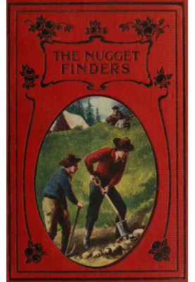 The nugget finders : $b A tale of the gold fields of Australia