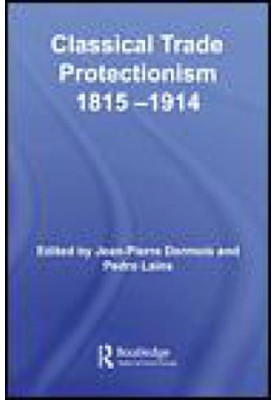 Classical Trade Protectionism 1815-1914