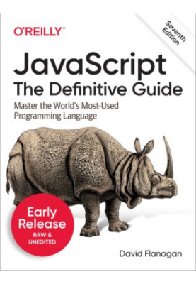JavaScript: the Definitive Guide: Master the World's Most-Used Programming Language