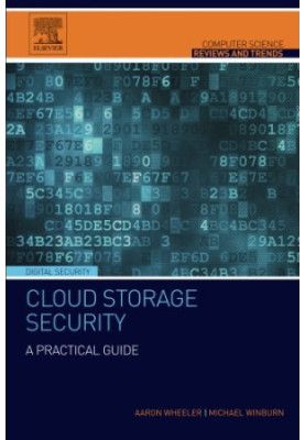 Cloud storage security : a practical guide