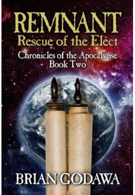 Remnant: Rescue of the Elect (Chronicles of the Apocalypse 2)