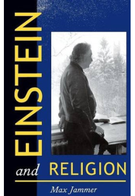 Einstein and religion : physics and theology
