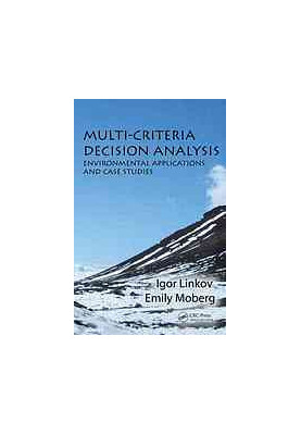 Multi-criteria decision analysis : environmental applications and case studies