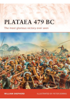 Plataea 479 BC: The most glorious victory ever seen