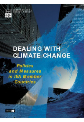 Dealing with Climate Change : Policies and Measures in IEA Member Countries.