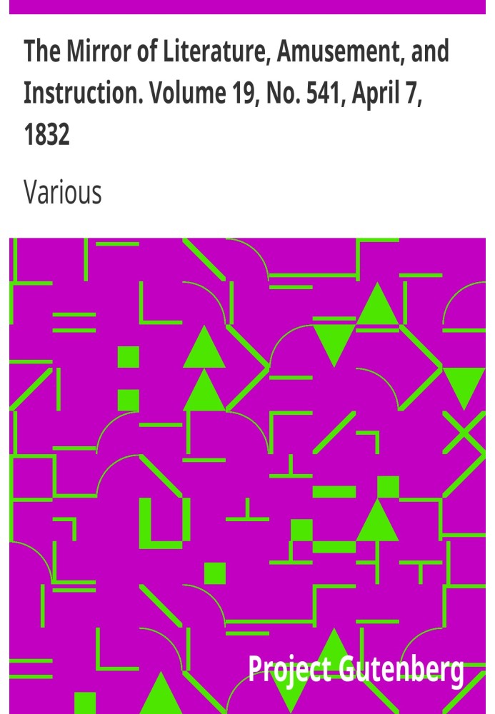 Зеркало литературы, развлечений и обучения. Том 19, № 541, 7 апреля 1832 г.
