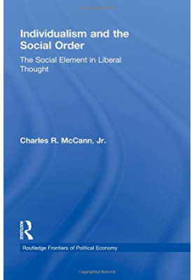 Individualism and the Social Order: The Social Element in Liberal Thought
