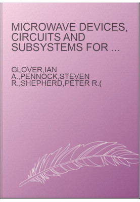 Microwave Devices, Circuits and Subsystems for Communications Engineering
