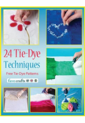 24 Tie-Dye Techniques: Free Tie-Dye Patterns