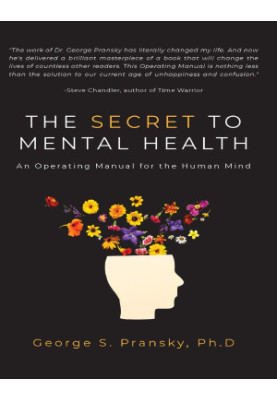 The Secret to Mental Health: An Operating Manual for the Human Mind
