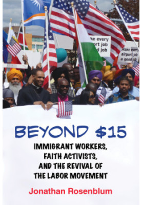 Beyond $15: immigrant workers, faith activists, and the revival of the labor movement